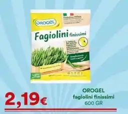 Supermercati Pasquale Prisco Orogel fagiolini finissimi offerta