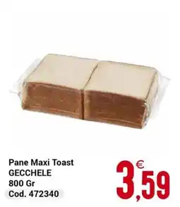 Centro Cash Pane Maxi Toast Gecchele offerta