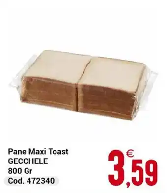 Centro Cash Pane Maxi Toast Gecchele offerta