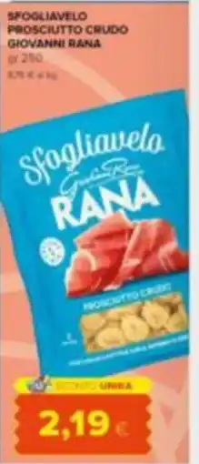 Tigre Amico Sfogliavelo prosciutto crudo Rana offerta