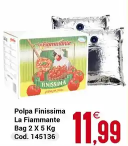 Centro Cash Polpa Finissima La Fiammante offerta