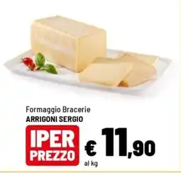 Iper La Grande Formaggio Bracerie Arrigoni Sergio offerta