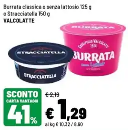 Iper La Grande Burrata classica o senza lattosio Valcolatte offerta