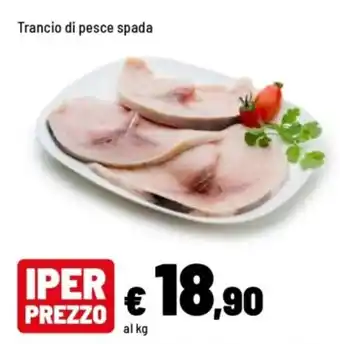 Iper La Grande Trancio di pesce spada offerta