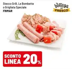 Iper La Grande Stecco Grill, Le Bombette o Grigliata Speciale FRIMAR offerta