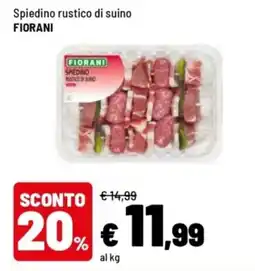 Iper La Grande Spiedino rustico di suino Fiorani offerta