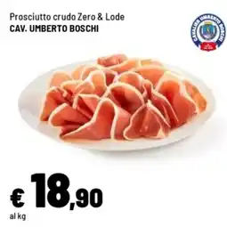 Iper La Grande Prosciutto crudo Zero & Lode CAV. UMBERTO BOSCHI offerta