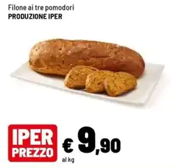 Iper La Grande Filone ai tre pomodori PRODUZIONE Iper offerta