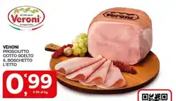 Quick Sisa Veroni Prosciutto Cotto Scelto Il Boschetto L'Etto offerta