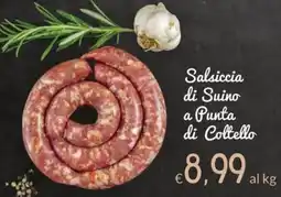 Carni e Affini Supermercati Salsiccia di Suino a Punta di Coltello offerta