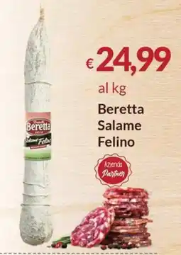 Carni e Affini Supermercati Beretta Salame Felino offerta