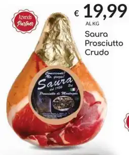 Carni e Affini Supermercati Saura Prosciutto Crudo offerta