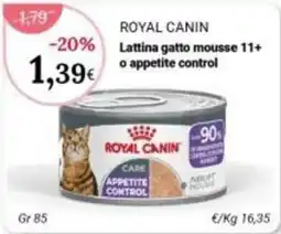 Re Mercato Lucrezia Royal Canin Lattina gatto mousse 11+ o appetite control offerta