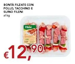 Migross Supermercati e Market Bontà filzate con pollo, tacchino e suino Fileni offerta