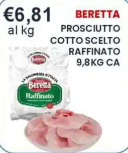 Caramico Prosciutto cotto scelto Beretta Raffinato offerta