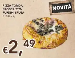 Migross Supermercati e Market Pizza tonda prosciutto funghi sfusa offerta