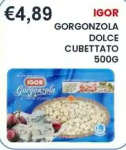 Caramico IGOR Gorgonzola Dolce Cubettato offerta