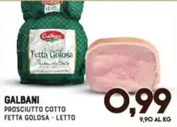 Gran Risparmio Galbani Prosciutto Cotto Fetta Golosa - Letto offerta