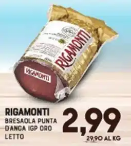 Gran Risparmio Rigamonti bresaola punta d'anga igp oro letto offerta