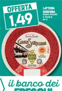 Gran Risparmio Grana Padano scaglie Latteria Soresina offerta