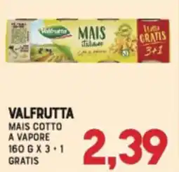Gran Risparmio Valfrutta Mais Cotto a Vapore offerta
