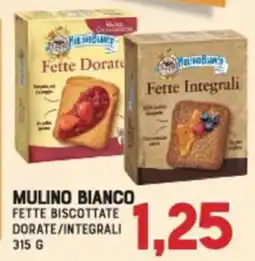 Gran Risparmio Mulino Bianco fette biscottate offerta