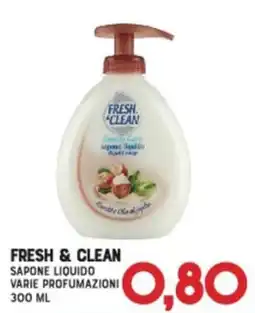 Gran Risparmio Fresh & Clean sapone liquido offerta