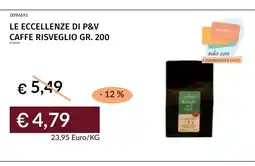 Prezzemolo e Vitale Le eccellenze di P&V Caffè Risveglio offerta