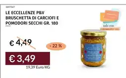 Prezzemolo e Vitale Le eccellenze P&V bruschetta di carciofi e pomodori secchi offerta