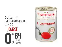 Supermercati Dok Datterini LA FIAMMANTE offerta
