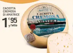 Supermercati Dok Caciotta cremosa di Amatrice offerta