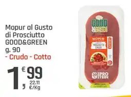 Supermercati Dok Mopur al Gusto di Prosciutto GOOD&GREEN offerta