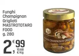 Supermercati Dok Funghi Champignon Grigliati MastroTotaro offerta