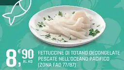 Supermercati Dok Fettuccine di totano decongelate offerta