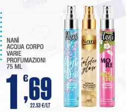 Splendidi e Splendenti Nani acqua corpo varie profumazioni offerta