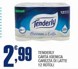 Splendidi e Splendenti Tenderly carta igienica carezza di latte offerta