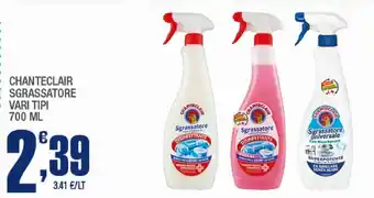 Splendidi e Splendenti Chanteclair sgrassatore vari tipi offerta