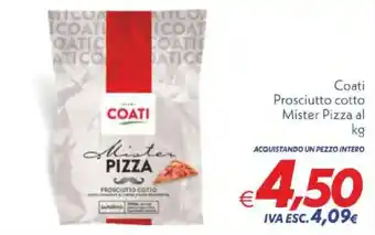 Iper Super Conveniente Coati Mister Pizza Prosciutto Cotto offerta