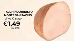 Mercatò Extra Tacchino arrosto Monte San Savino offerta