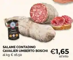 Mercatò Extra Salame contadino Cavalier Umberto Boschi offerta