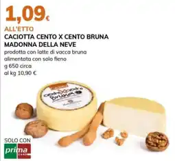 Basko Caciotta Cento X Cento Bruna Madonna della Neve offerta