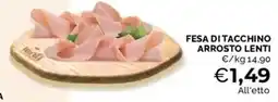 Mercatò Fesa di tacchino arrosto lenti offerta