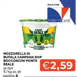 Mercatò Mozzarella di bufala campana dop bocconcini ponte reale offerta