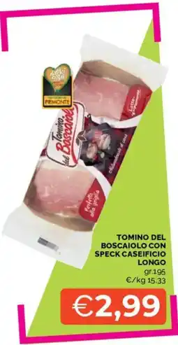 Mercatò Tomino del Boscaiolo con Speck Caseificio Lungo offerta