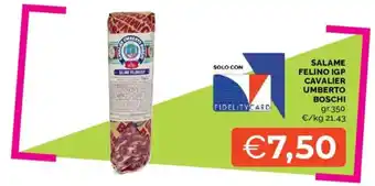 Mercatò Salame Felino IGP Cavalier Umberto Boschi offerta