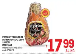Metro Prosciutto crudo di Parma DOP senz'osso Martelli offerta