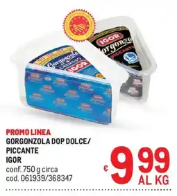 Metro Gorgonzola Dop Dolce/Piccant Igor offerta