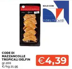Mercatò Mazzancolle tropicali Delfin offerta