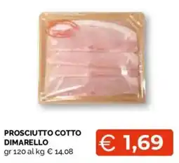Mercatò Extra Prosciutto cotto dimarello offerta