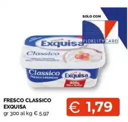 Mercatò Extra Fresco classico Exquisa offerta